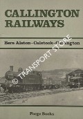 Book cover of Callington Railways - Bere Alston, Calstock, Callington by CROMBLEHOLME, R., STUCKEY, D. & WHETMATH, C.F.D. 